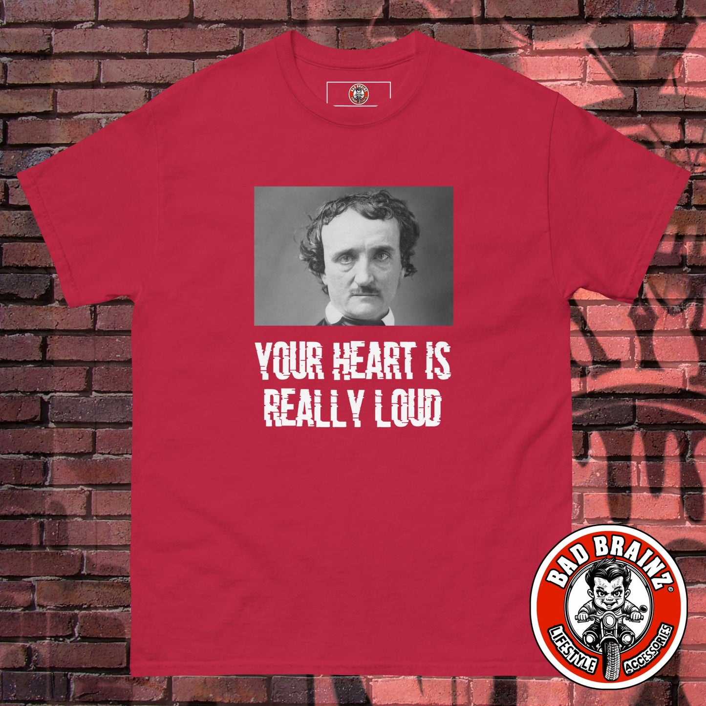 Edgar Allen Poe - Your Heart is Really Loud t-shirt