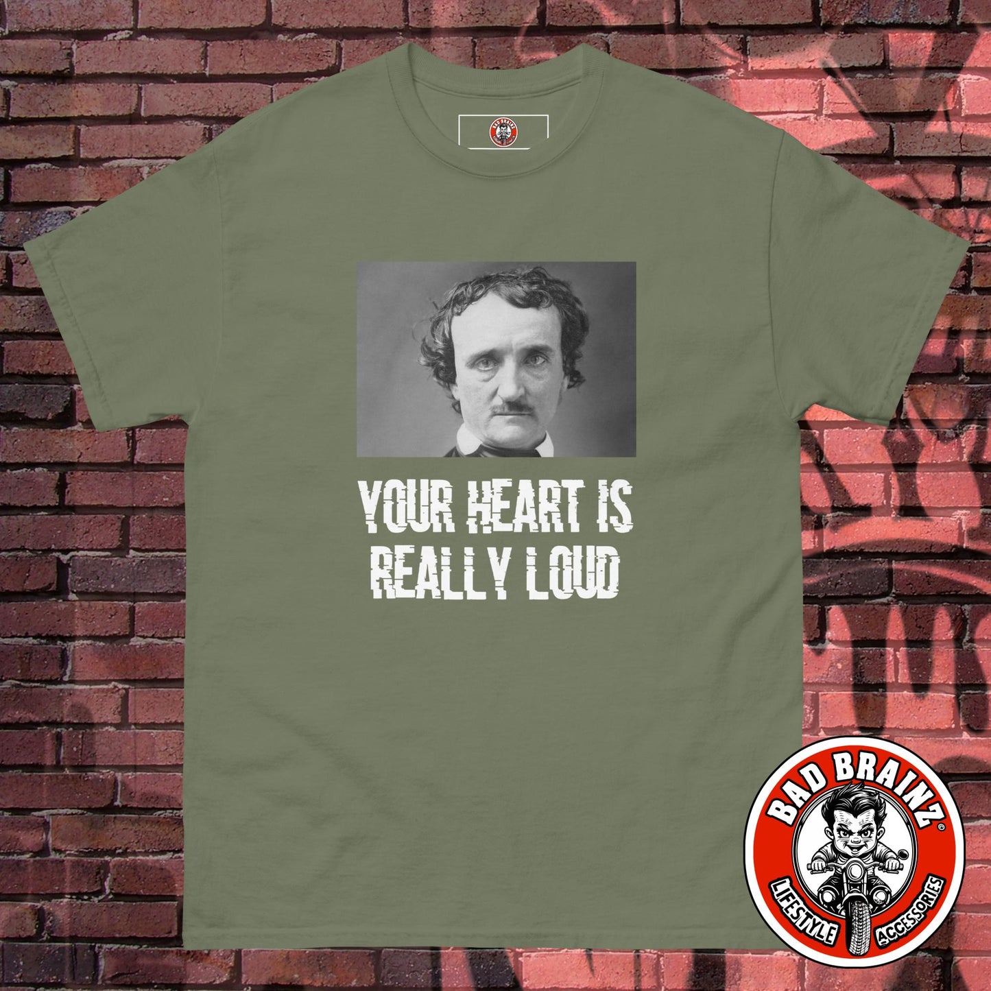 Edgar Allen Poe - Your Heart is Really Loud t-shirt