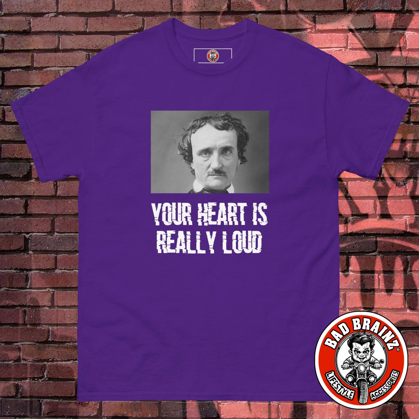 Edgar Allen Poe - Your Heart is Really Loud t-shirt