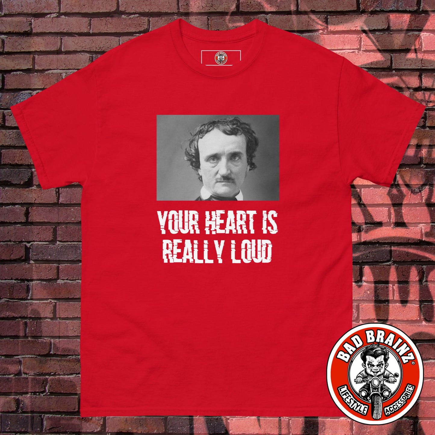 Edgar Allen Poe - Your Heart is Really Loud t-shirt