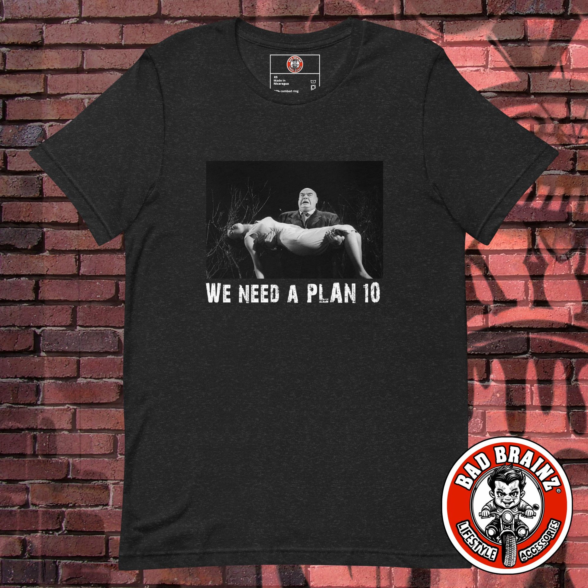 "We need a PLAN 10" t-shirt - Bad Brainz Lifestyle Accessories