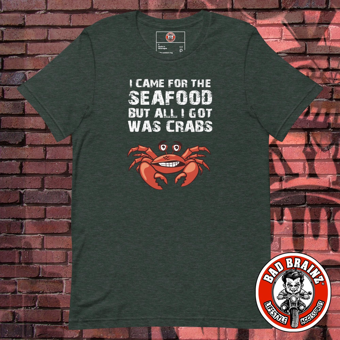 I came for the SEAFOOD, but all I got was CRABS t-shirt